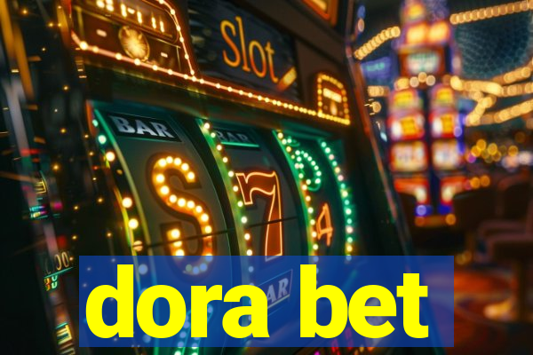 dora bet